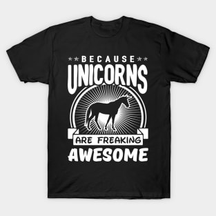 Unicorns Are Freaking Awesome T-Shirt